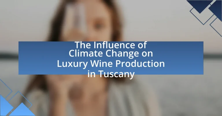 The Influence of Climate Change on Luxury Wine Production in Tuscany