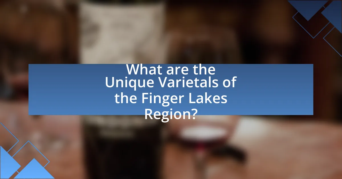 What are the Unique Varietals of the Finger Lakes Region?