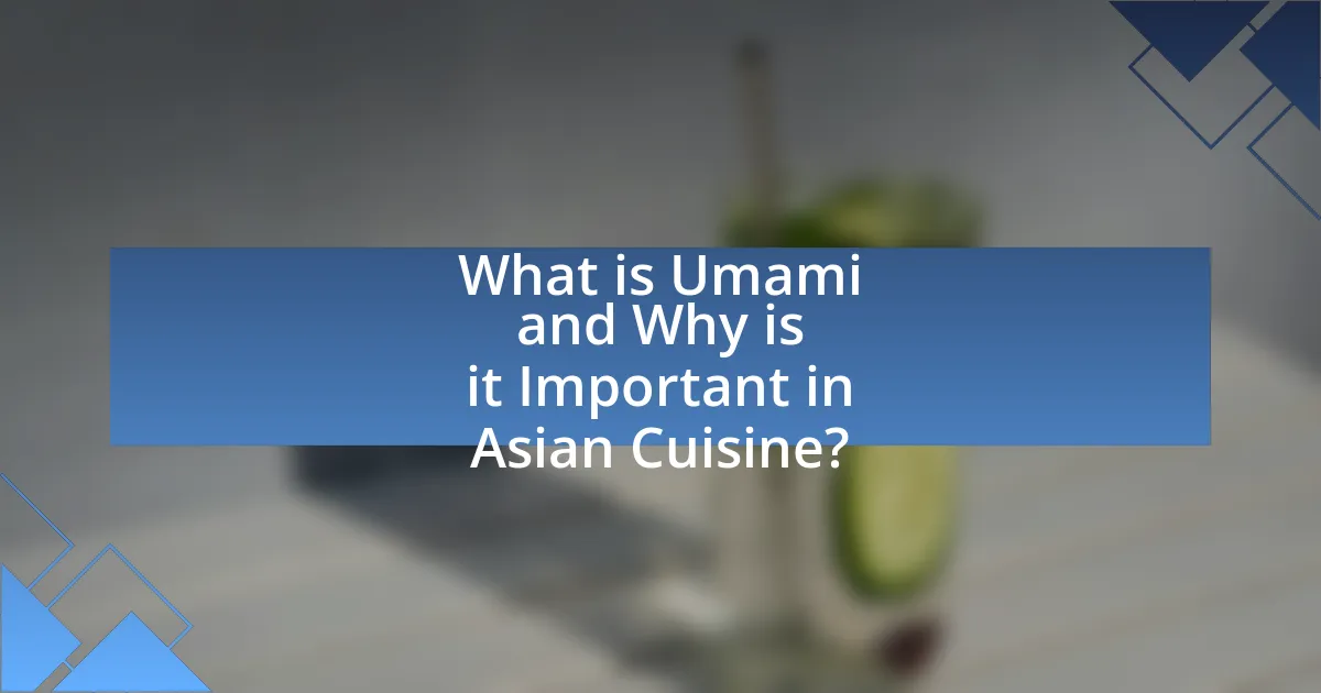 What is Umami and Why is it Important in Asian Cuisine?